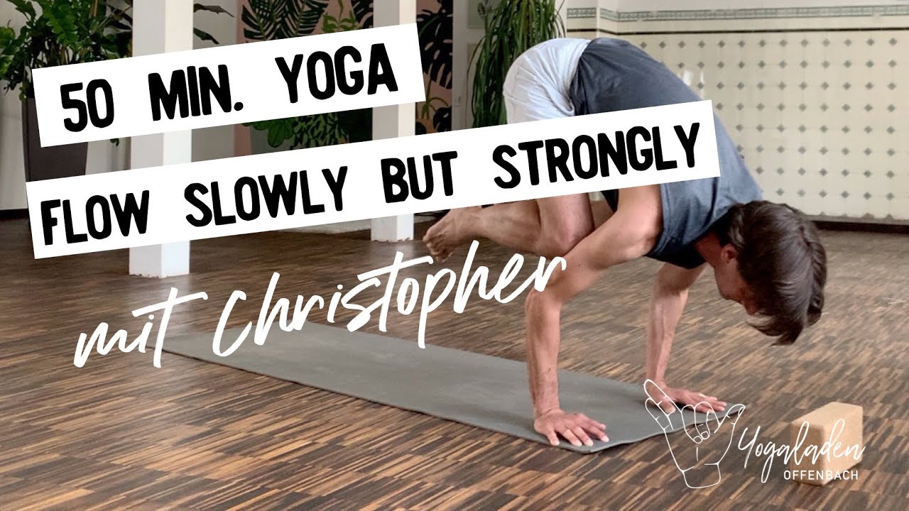 Yoga: Flow Strongly and Slowly | English 50 Min | YLO Christopher