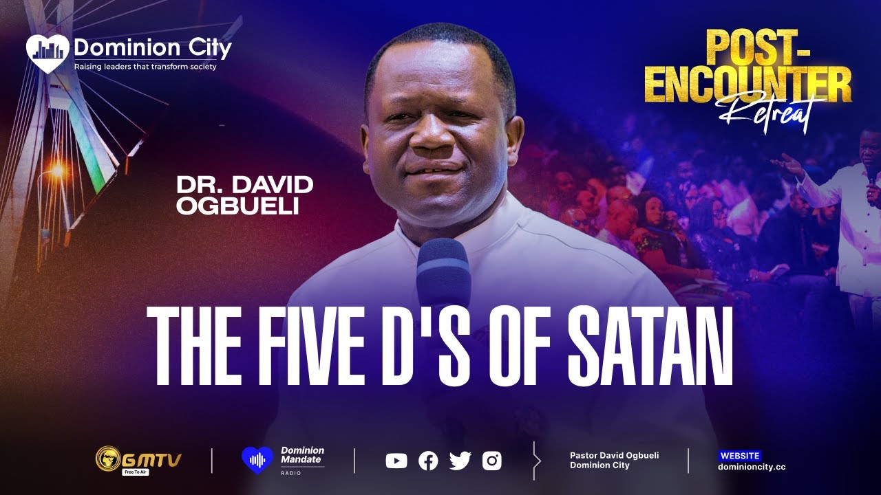 THE FIVE Ds OF SATAN | DR DAVID OGBUELI | LAGOS POST-ENCOUNTER 2026