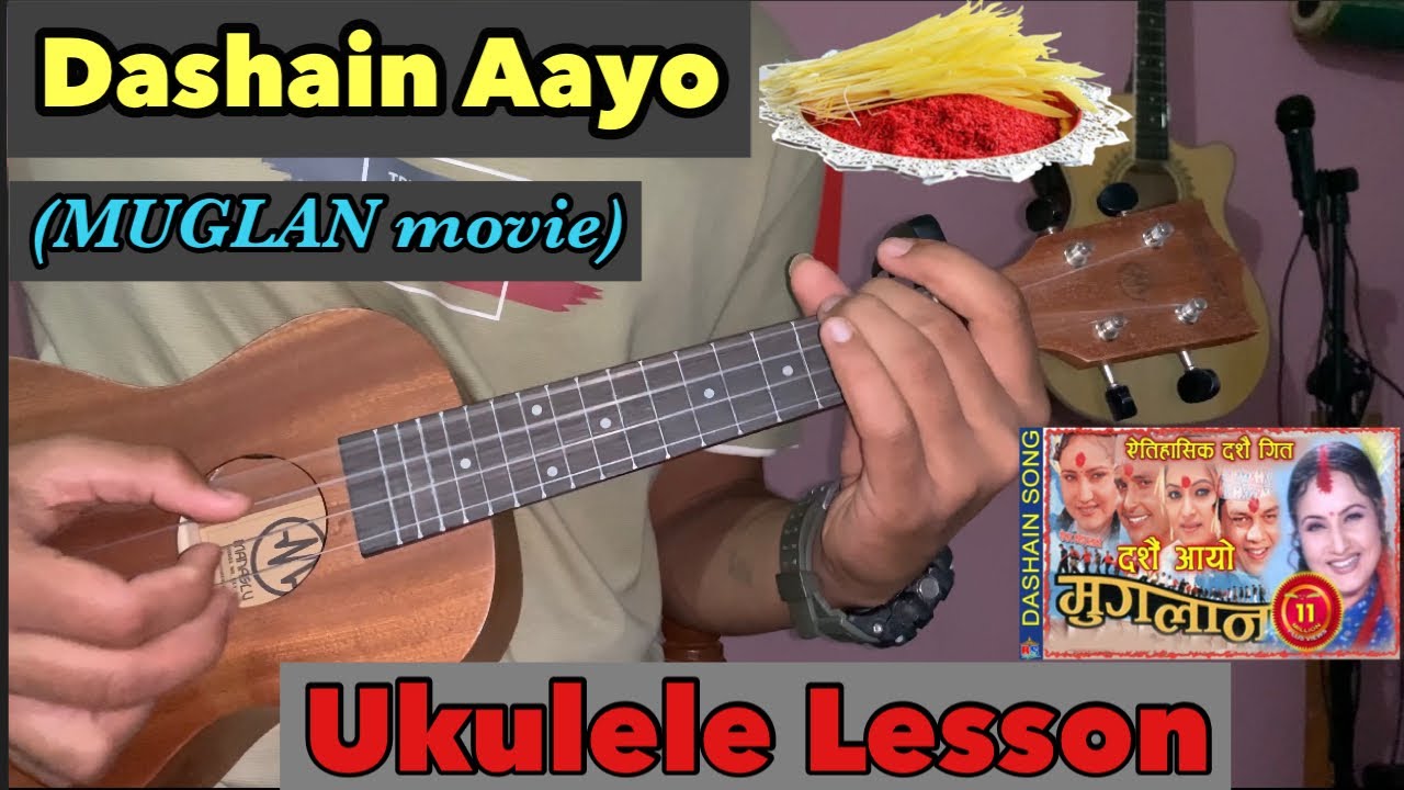 Dashain Aayo - MUGLAN Movie | Ukulele Lesson | Dashain Song | Nepali Ukulele Lesson