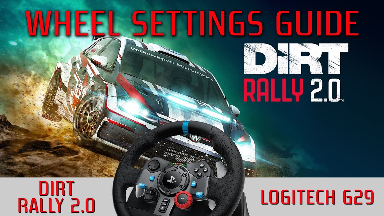 Dirt Rally 2.0 - Logitech G29 - Wheel Settings Guide