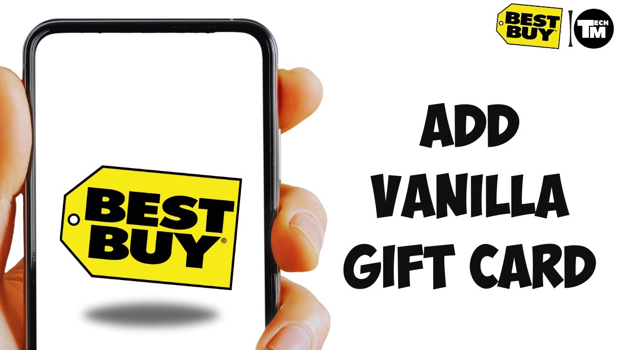 How To Add Vanilla Gift Card In Best Buy App
