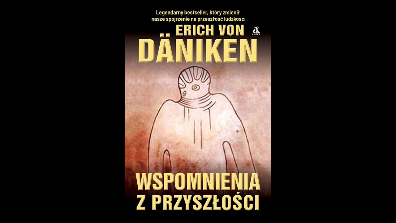 Erich von Daniken - Wspomnienia z przyszłości