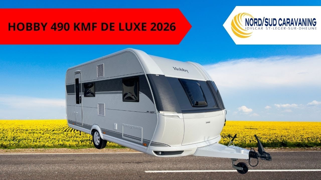 CARAVANE FAMILIALE HOBBY 490 KMF DE LUXE 2026 NORD SUD CARAVANING
