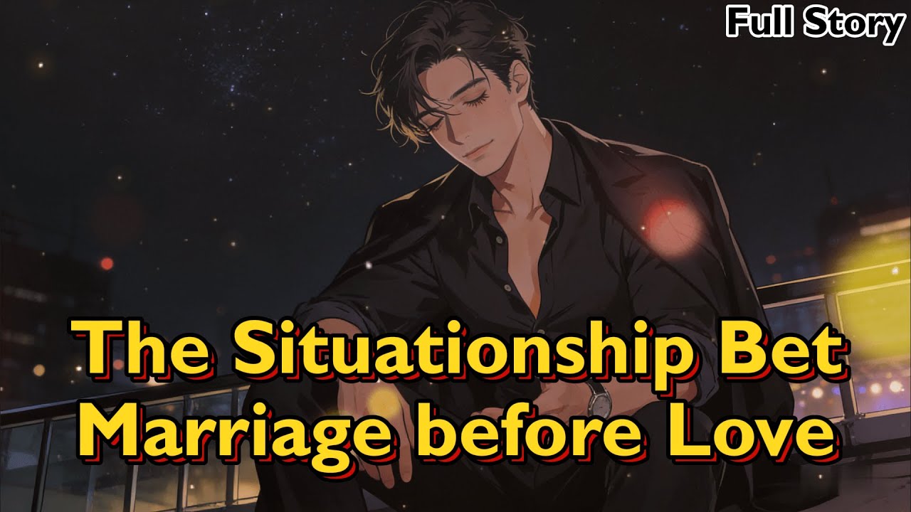 【Multi-Voice】The Situationship Bet #lovestory #shortnovel #audiostory #marriagebeforelove #romance