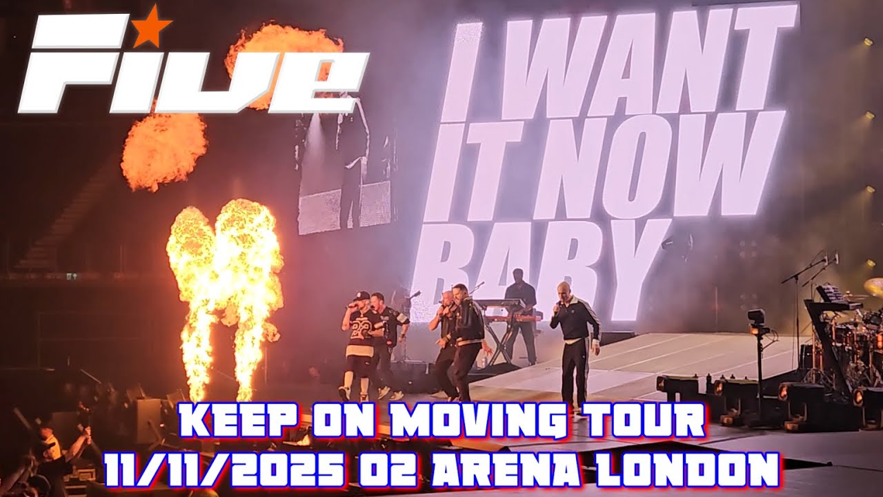 FIVE - KEEP ON MOVING TOUR - LIVE @ The O2 Arena London 11/11/25