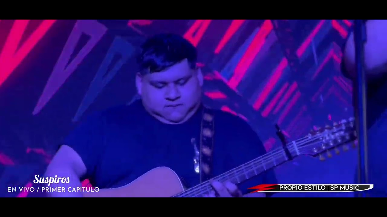 PROPIO ESTILO / SUSPIROS  , EN VIVO / PRIMER CAPITULO