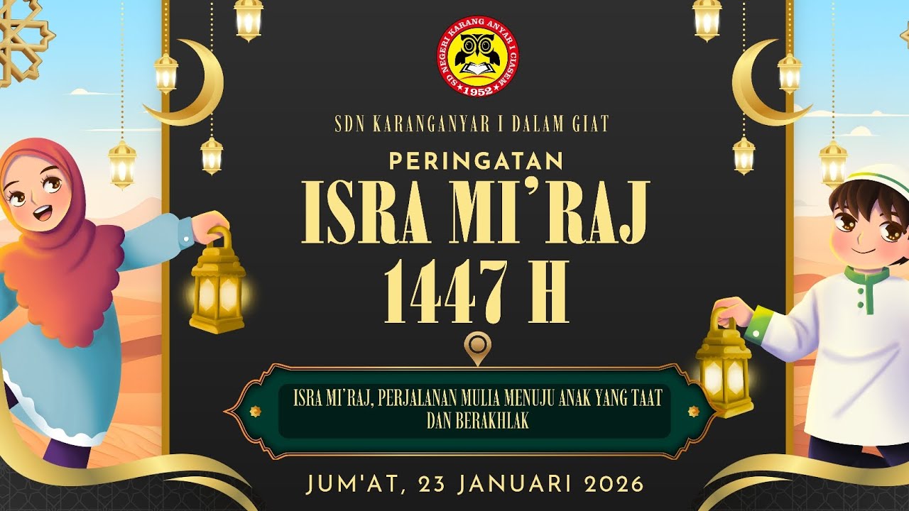 SDN Karanganyar I Dalam Giat PHBI Isra mi'raj Nabi Muhammad Saw 1447H Jum'at, 23 Januari 2026