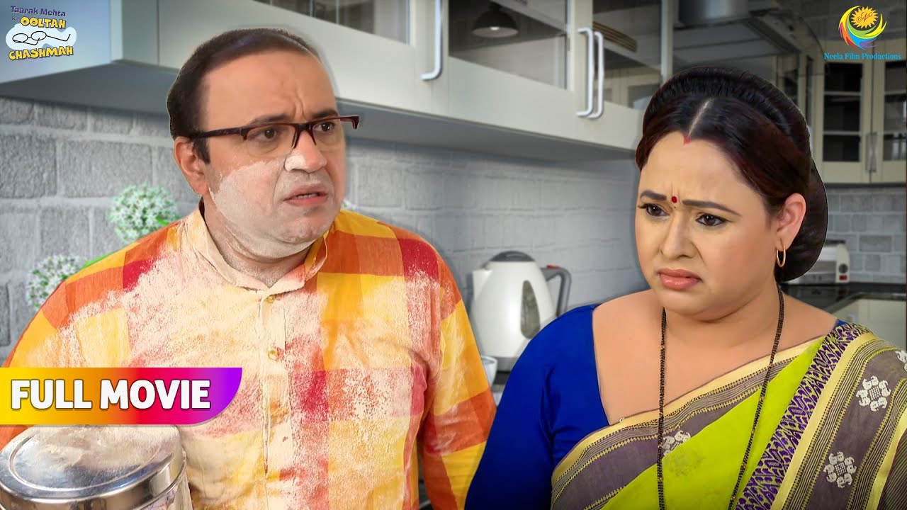 Bhide ne Banaya madhvi Ke Liye स्वादिश खाना! | FULL MOVIE | Taarak Mehta Ka Ooltah Chashmah