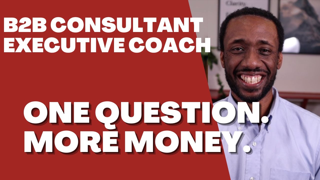 Ask this question to keep clients longer (B2B consultants and executive coaches)