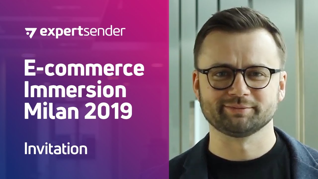 ExpertSender invites to E-commerce Immersion Milan 2019