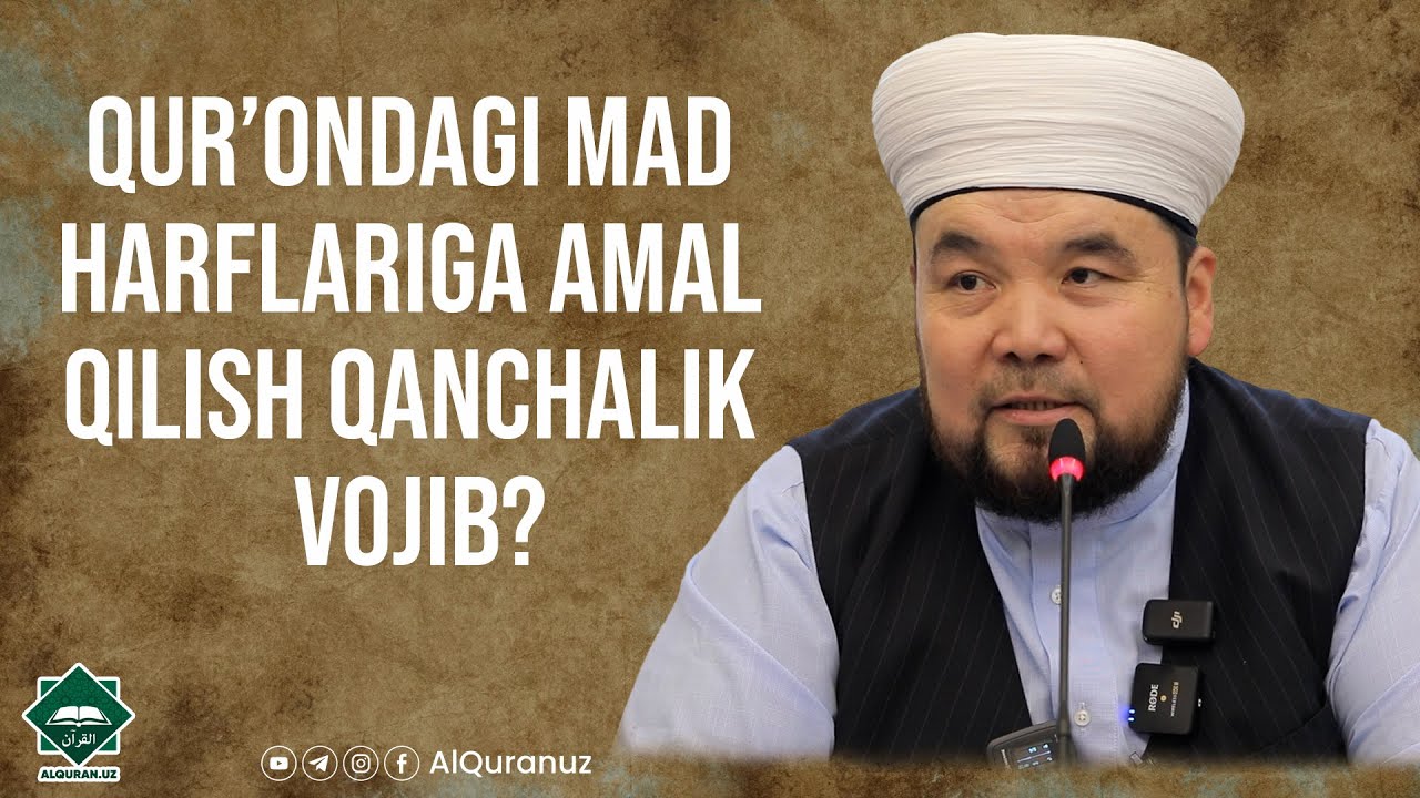 Qur’ondagi mad harflariga amal qilish qanchalik vojib?