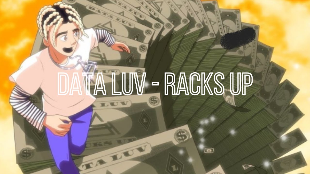 Data Luv - Racks up (+Download)