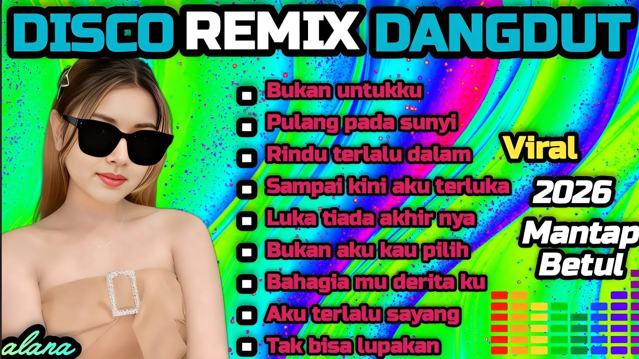 DANGDUT DISCO REMIX TERBARU 💯 BUKAN UNTUKKU 💃 COCOK UNTUK MENEMANI HARI-HARI MU 