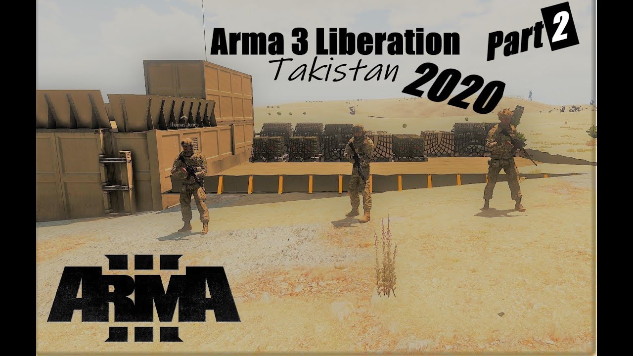 Arma 3 Liberation Takistan 2020: Part 2 