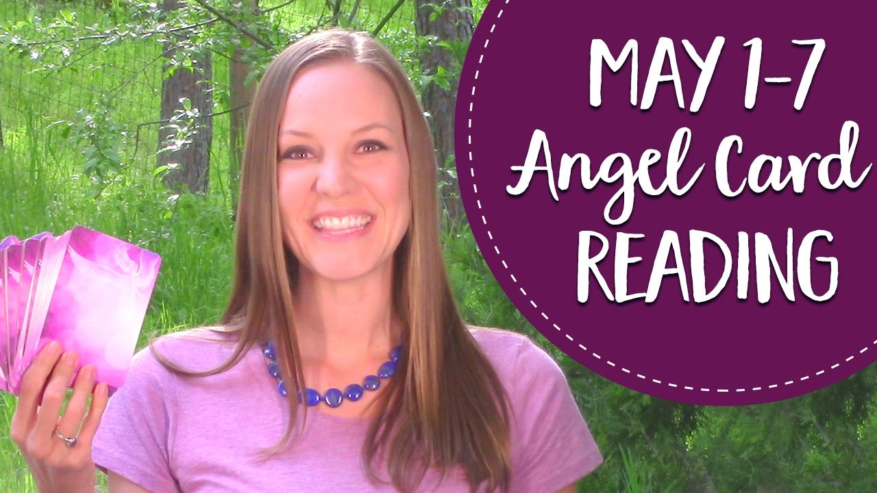 Angel Card Reading for the first week of May! May 1-7 Angel Messages
