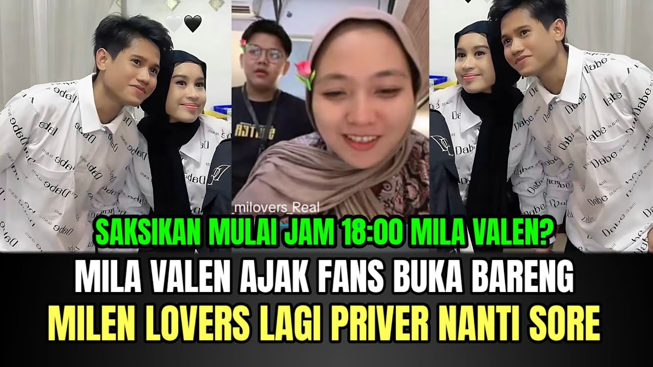 Mila Valen Ajak Fans Buka Bareng, Milen Lovers Lagi Priver Untuk Nanti Sore!