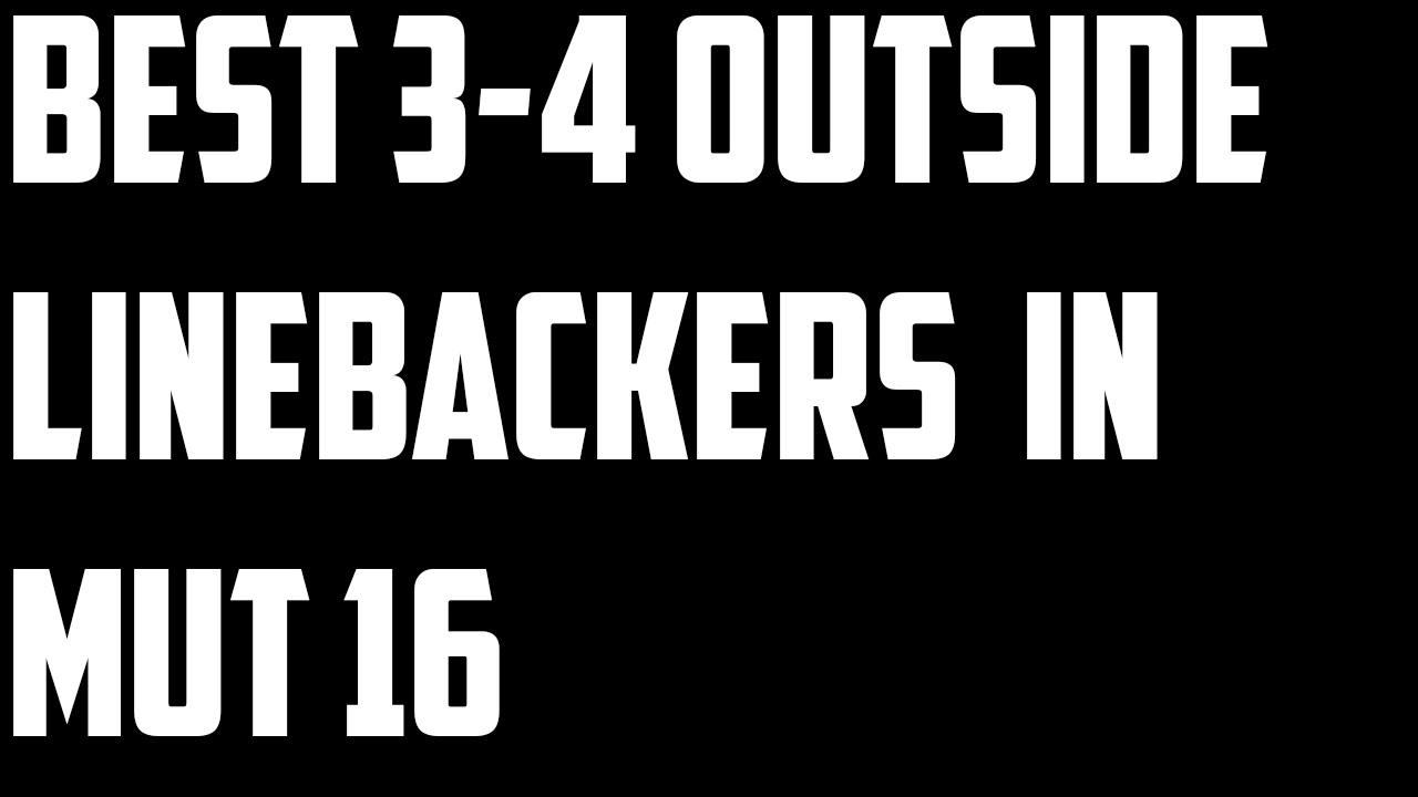The best 3-4 Outside LineBackers for a budget | MUT 16