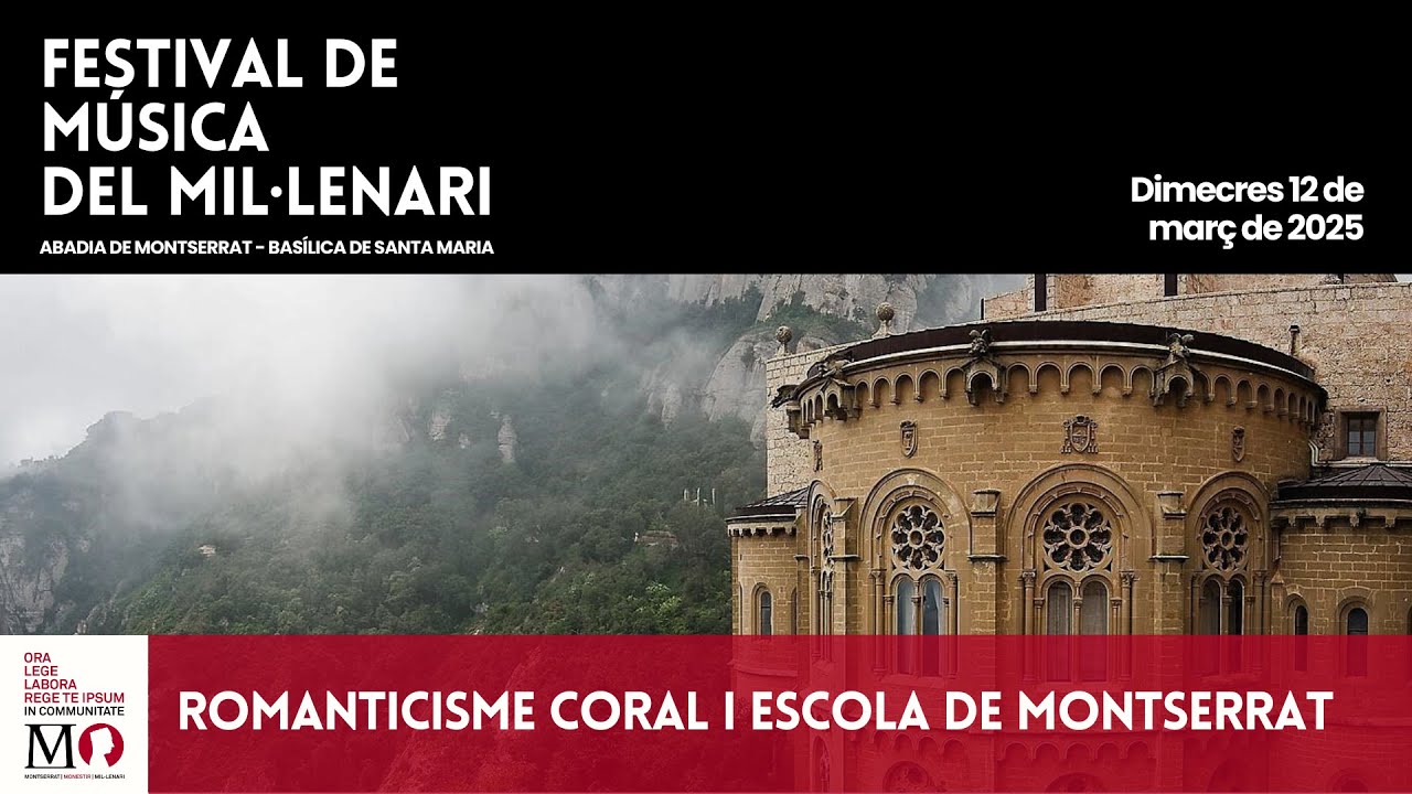 Festival de Música del Mil·lenari: Romanticisme coral i Escola de Montserrat (12 març 2025)