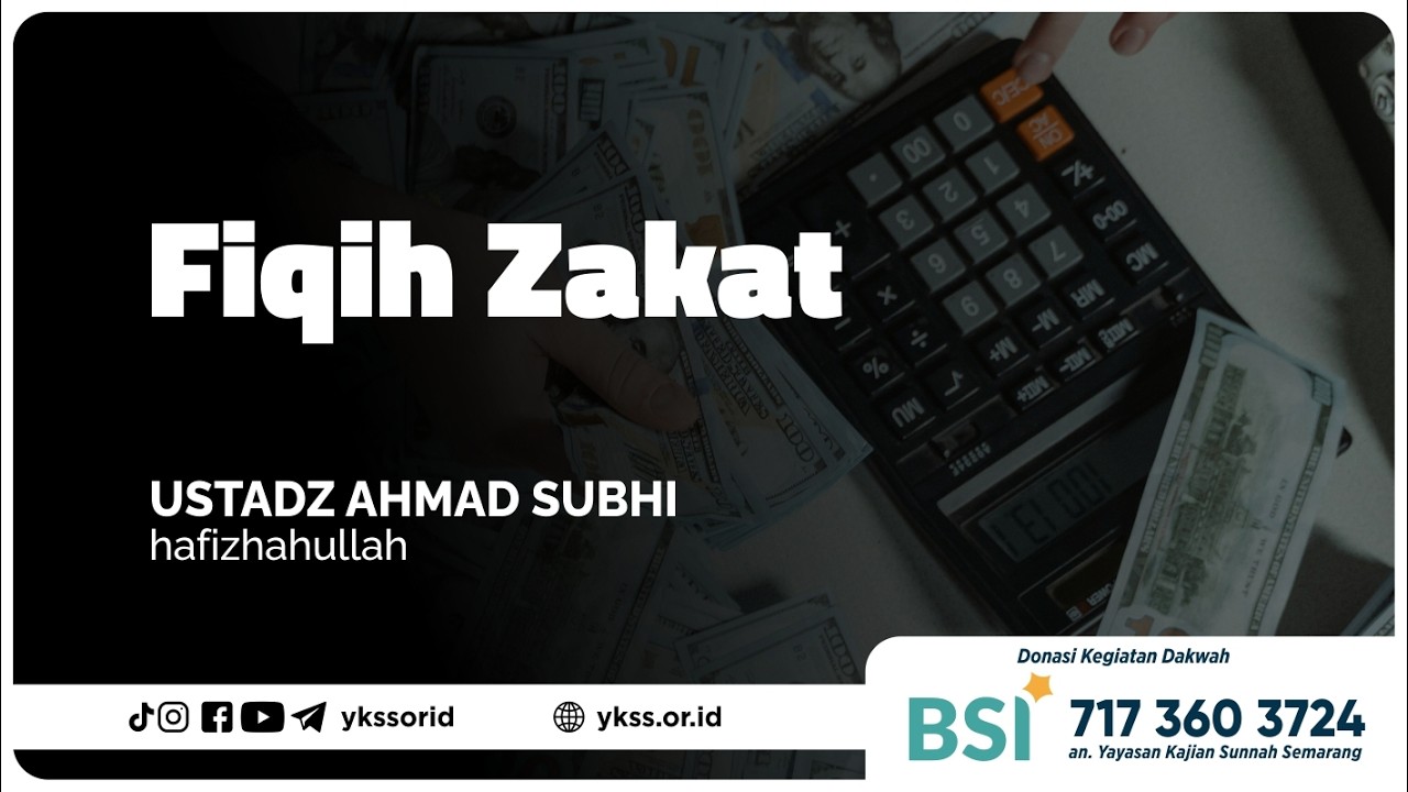 Fiqih Zakat | Ustadz Ahmad Subhi حفظه الله تعالى