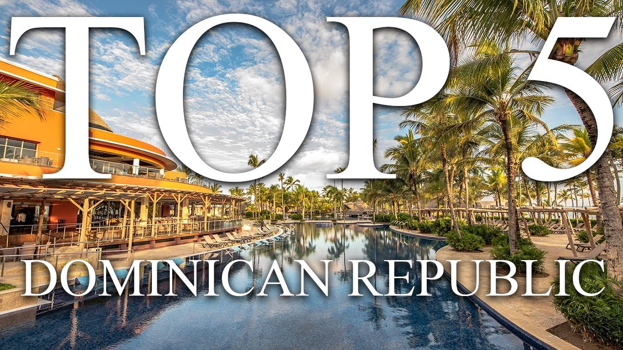 TOP 5 BEST all-inclusive resorts in DOMINICAN REPUBLIC [2023, PRICES, REVIEWS INCLUDED]
