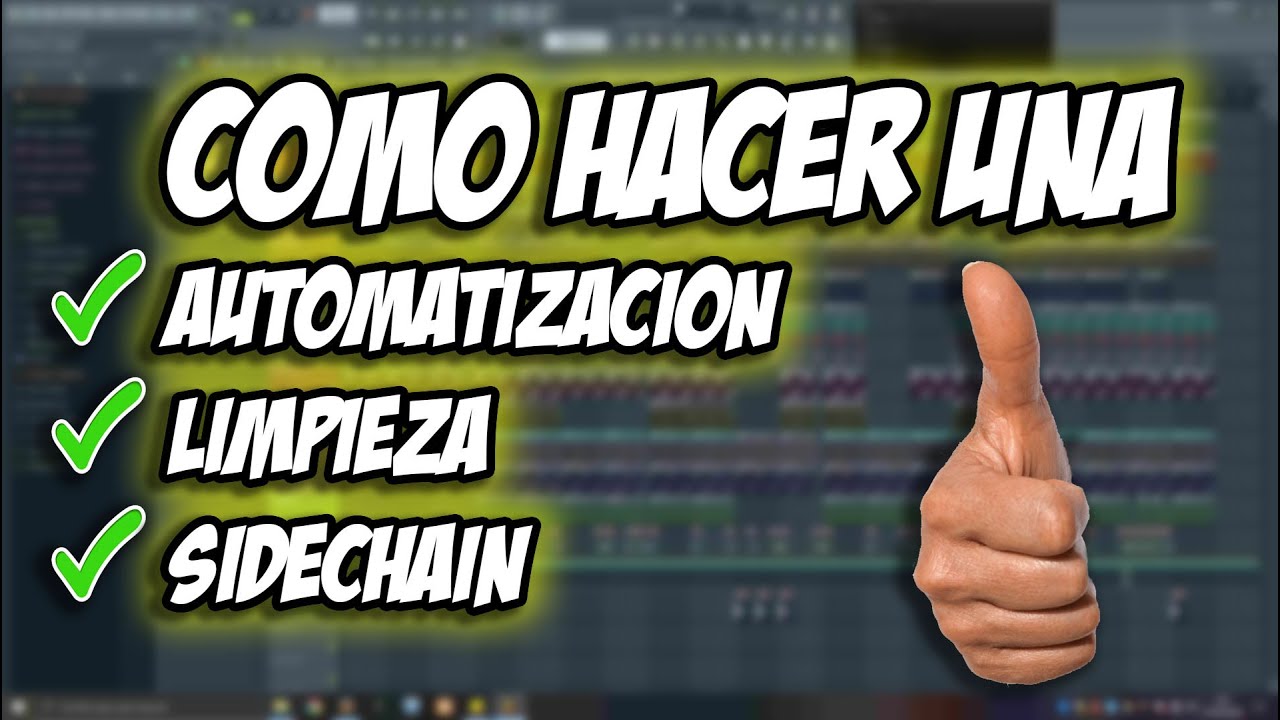 COMO HACER AUTOMATIZACION, LIMPIEZA Y SIDECHAIN BIEN EXPLICADO ┃ FL STUDIO