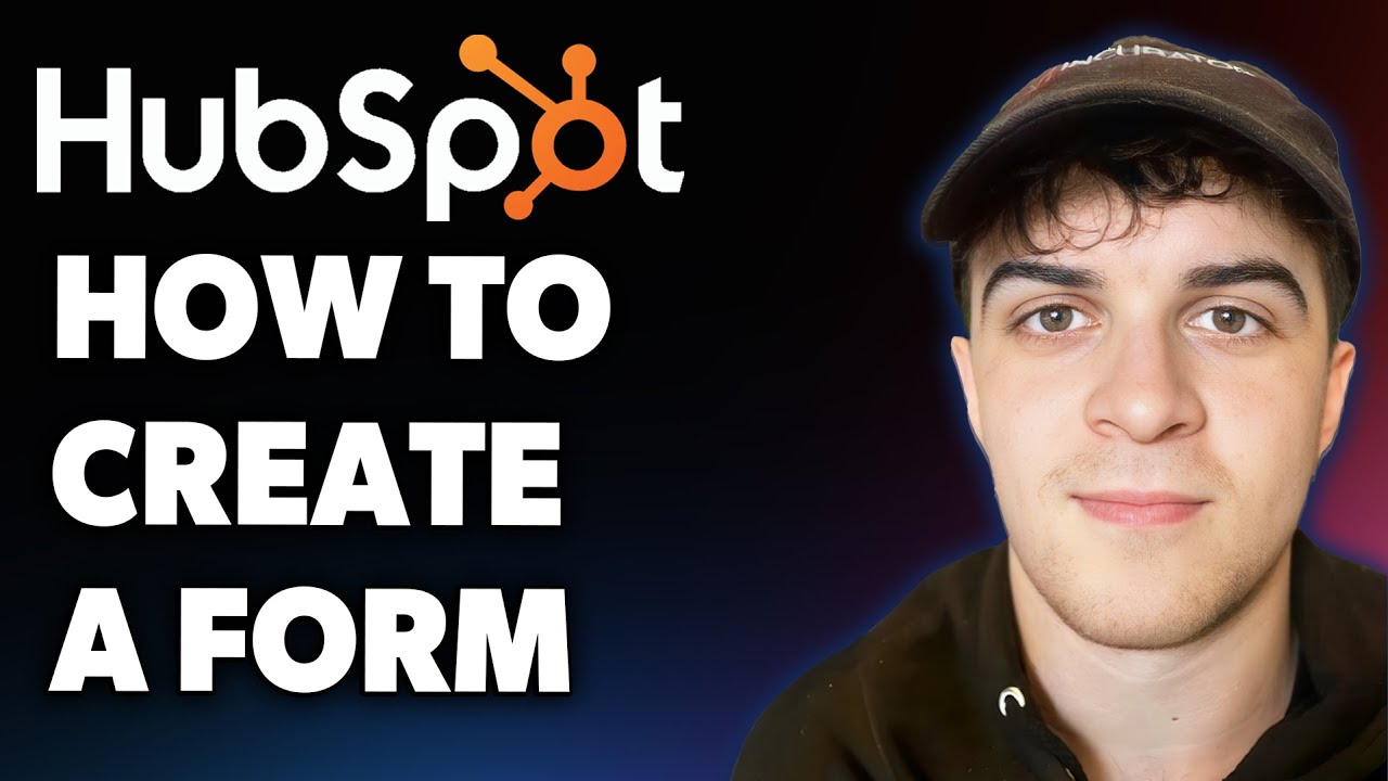 How to Create a Hubspot Form (Full 2025 Guide)