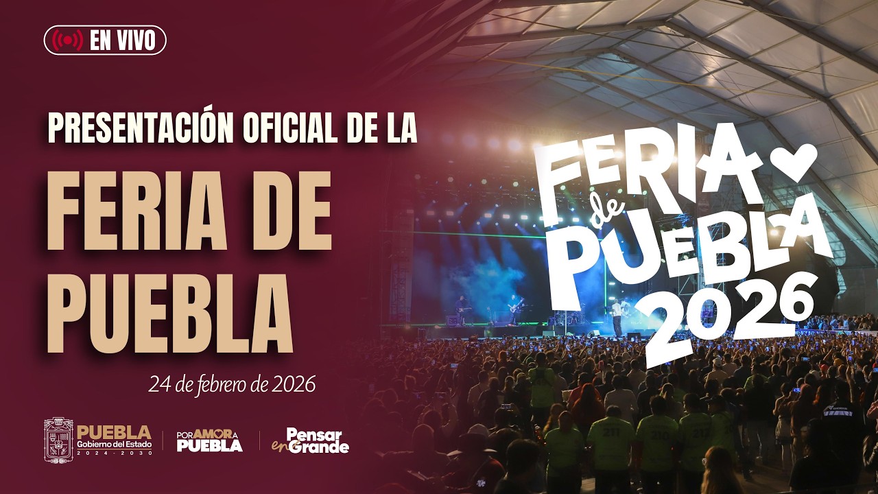 Presentación Oficial de la Feria de Puebla 2026.