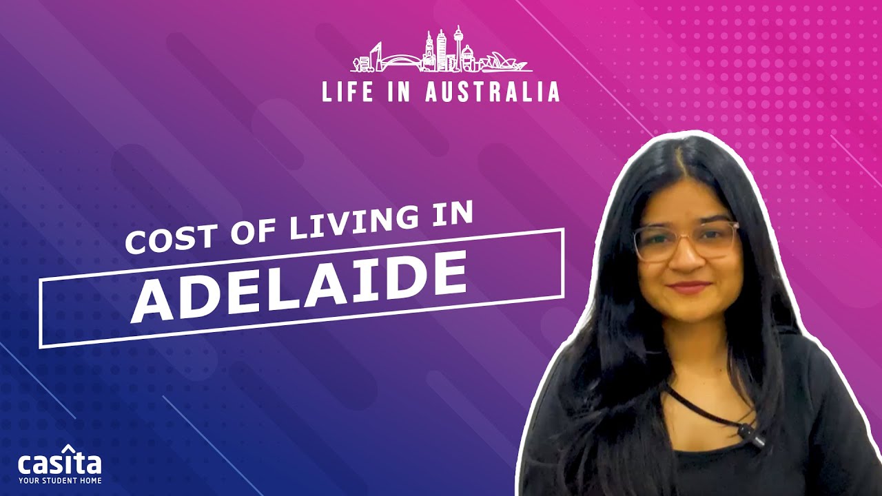 Cost of Living in Adelaide | Casita | Living in Australia 2024 | Living Abroad | Living Cost