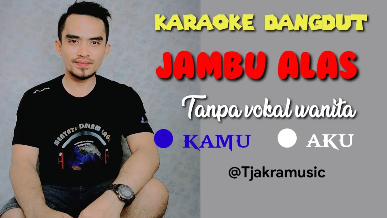 JAMBU ALAS ||karaoke tanpa vokal wanita ||duet with Tjakra Musik