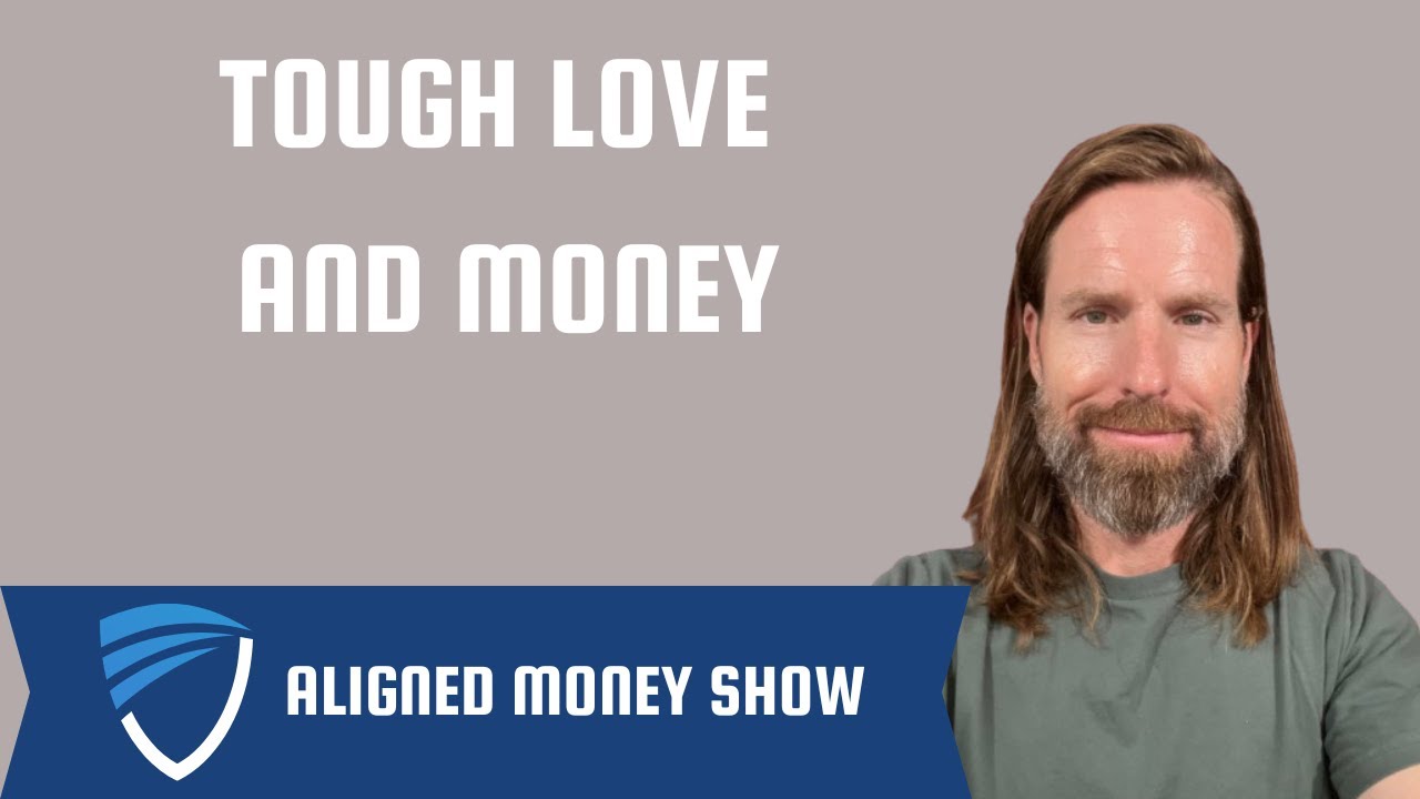 Tough Love and Money