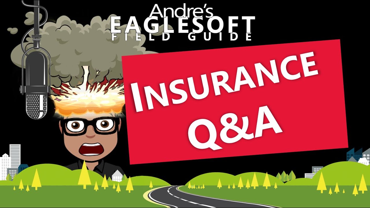 Eaglesoft Training: Q&A about Insurance with Andre's Eaglesoft Field Guide