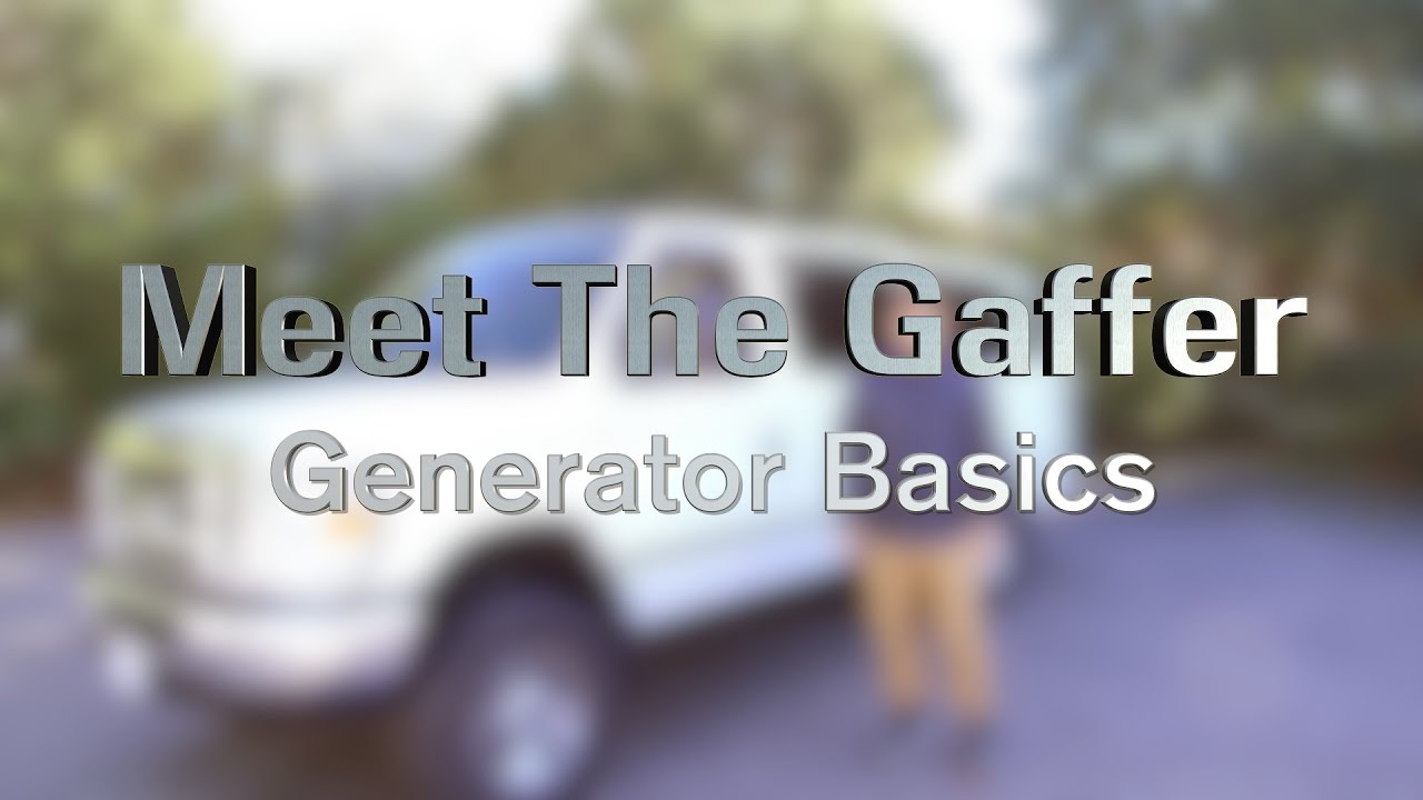 Meet The Gaffer #34: Generator Basics