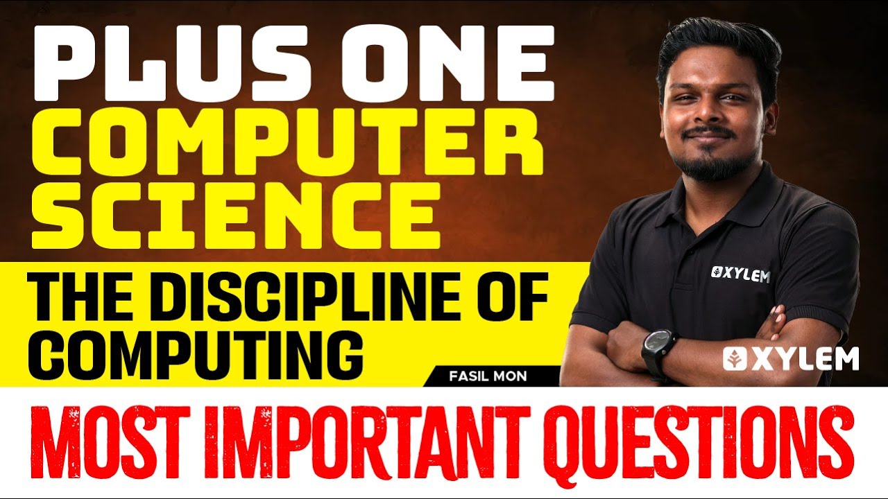 Plus One Computer Science |  The Discipline Of Computing - Most Important Questions | Xylem Plus One