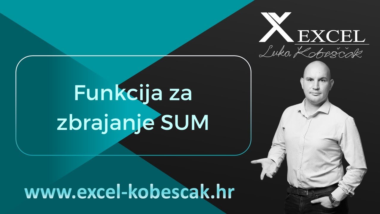 Excel - Funkcija za zbrajanje SUM Luka Kobeščak