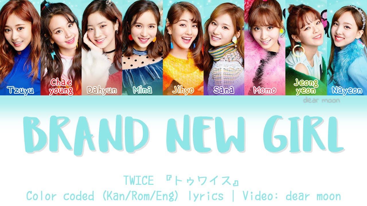 TWICE『トゥワイス』-  BRAND NEW GIRL (Color coded Kan/Rom/Eng lyrics)