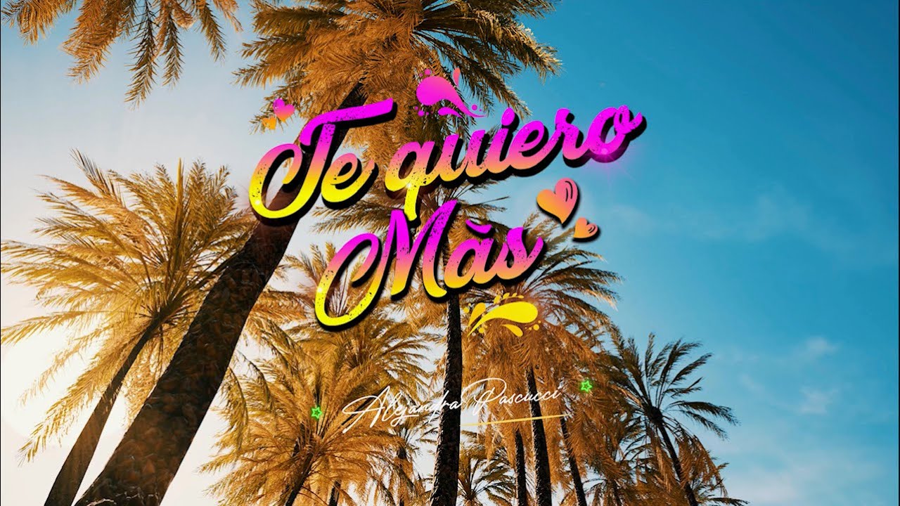 Alejandra Pascucci- Te Quiero Mas (feat. Molly Gereda)