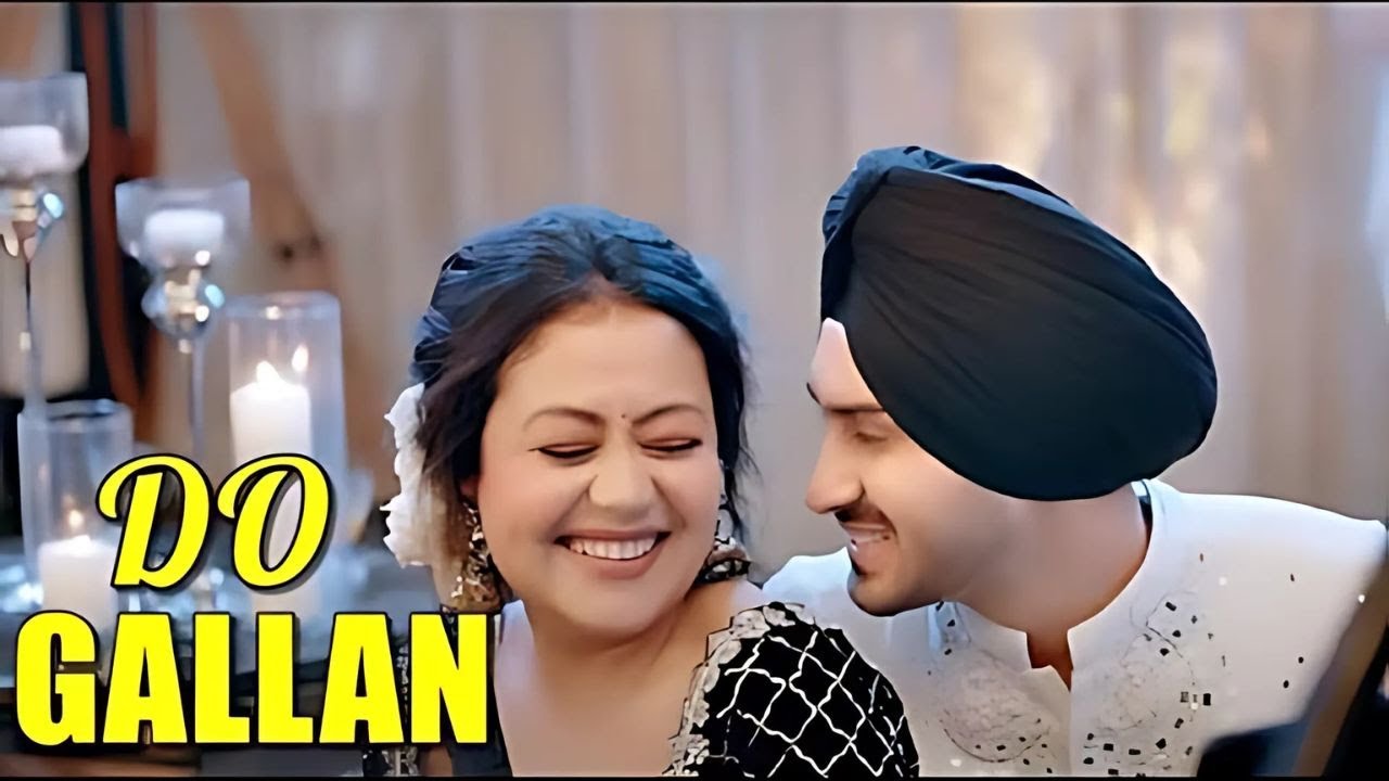 Do Gallan Kariye Pyar Diyan | Neha Kakkar & Rohanpreet Singh |  Anshul Garg | Punjabi Song 2024