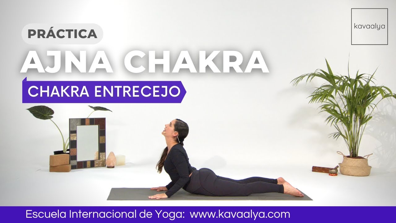 Yoga para equilibrar el sexto chakra: AJNA | Kavaalya