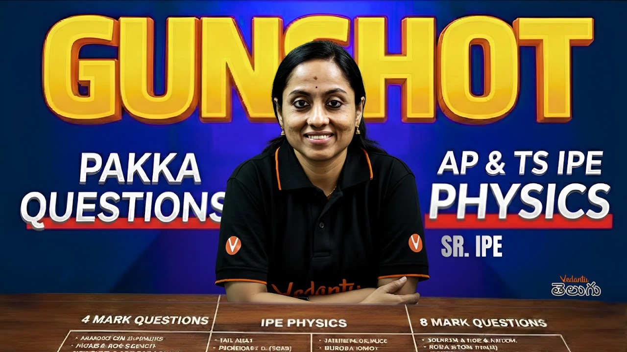 IPE Physics Exam - 4M & 8M Pakka Gunshot Questions - AP & TG SR. IPE