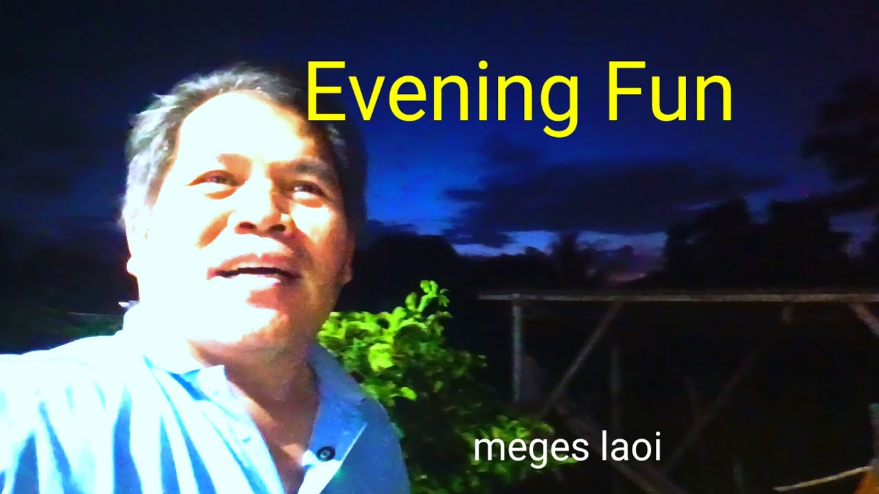 Evening fun