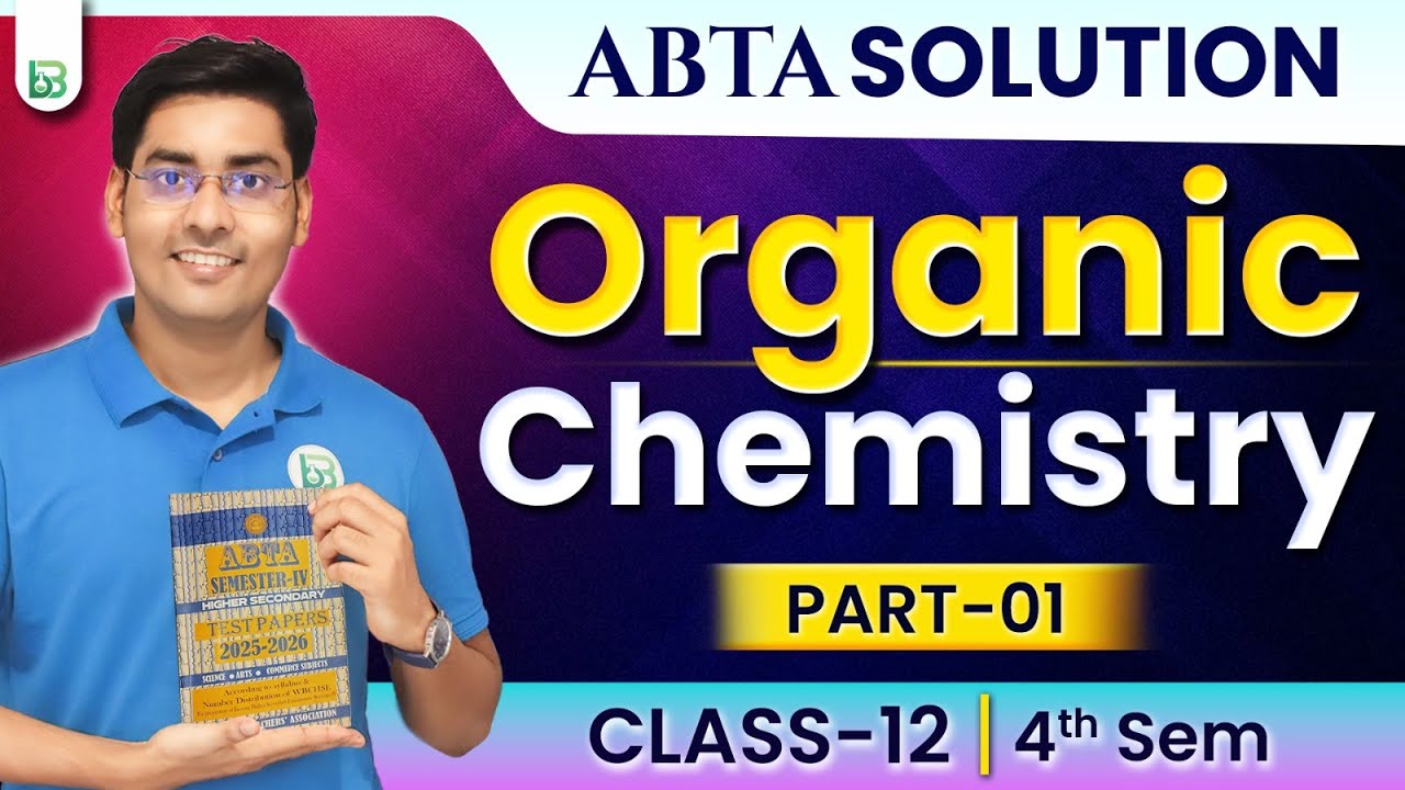 Organic Chemistry ABTA Test Paper Solution Part-01,Class 12- 2026 |Chemistry HS |BongMistry, NKD Sir