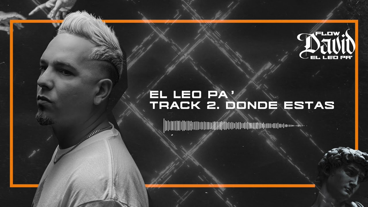 Donde Estas - El Leo Pa' (Audio Oficial) | [&Aacute;lbum Flow David]