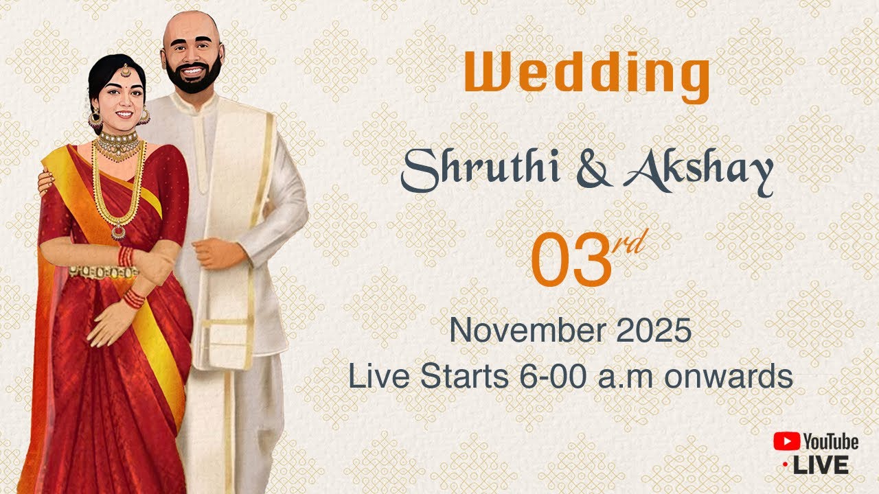 Wedding | Shruthi & Akshay | 3rd November 2025 | 6-00 a.m onwards