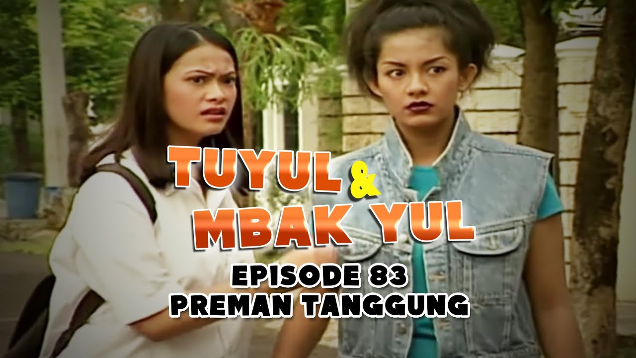 Tuyul Dan Mbak Yul Episode 83 Preman Tanggung