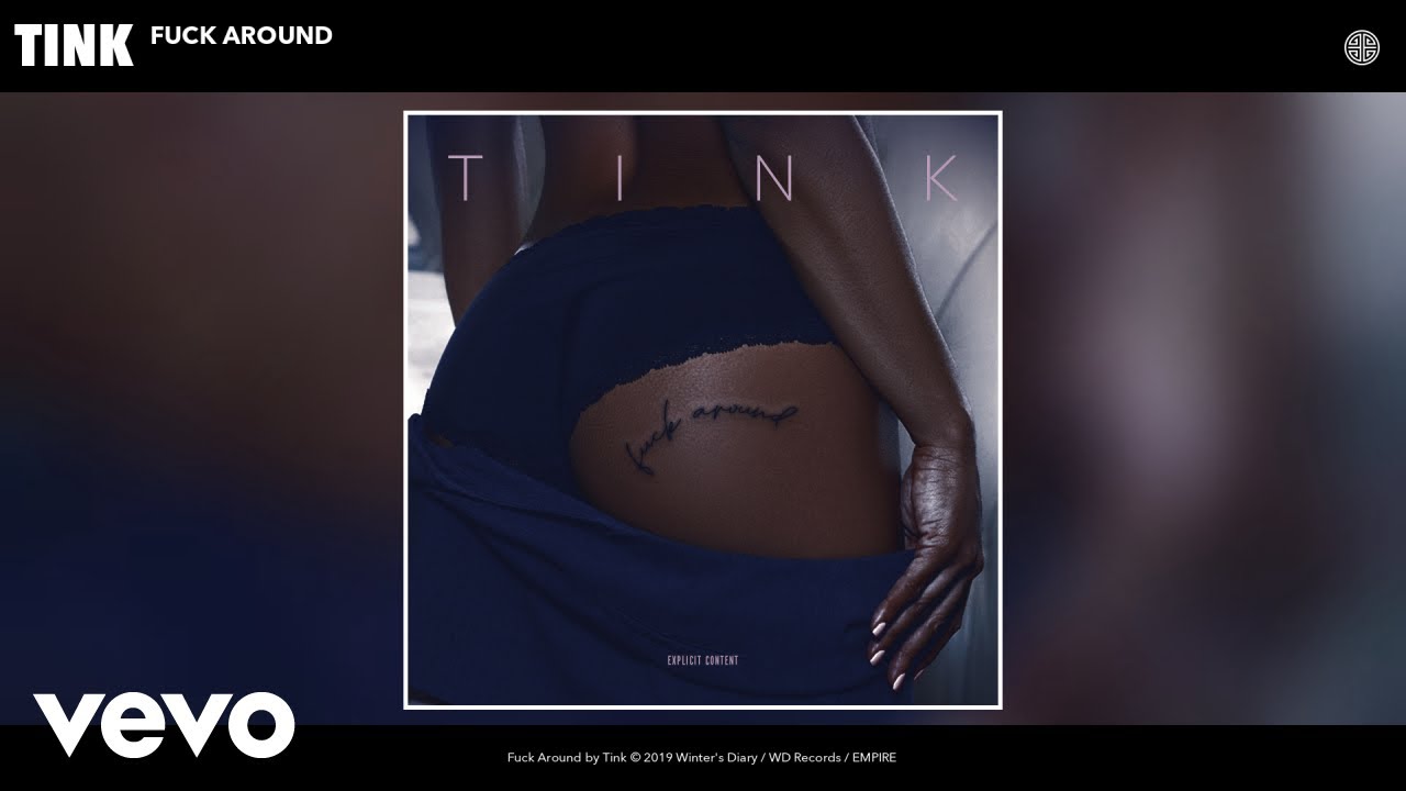 Tink - Fuck Around (Audio)