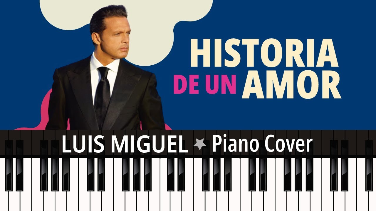 Historia de un amor (1994) Luis Miguel  TUTORIAL piano cover + sheet music