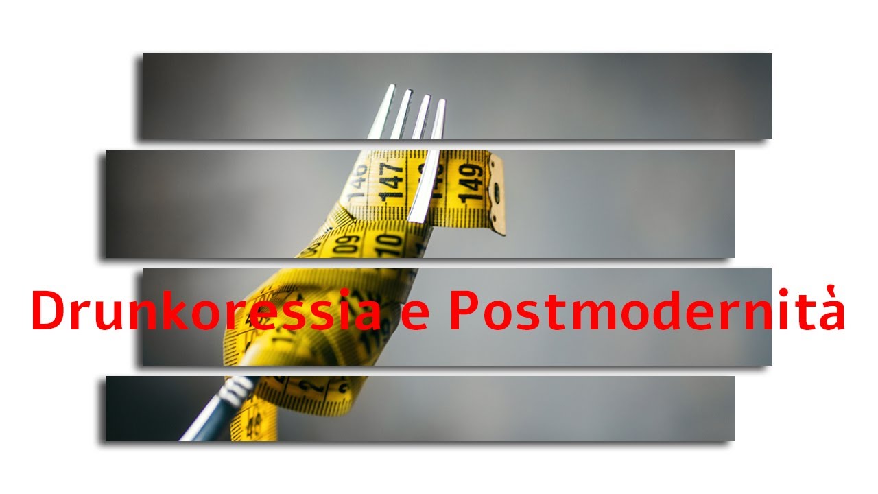 FEDERICA PINNA Drunkoressia e Postmodernit&agrave;