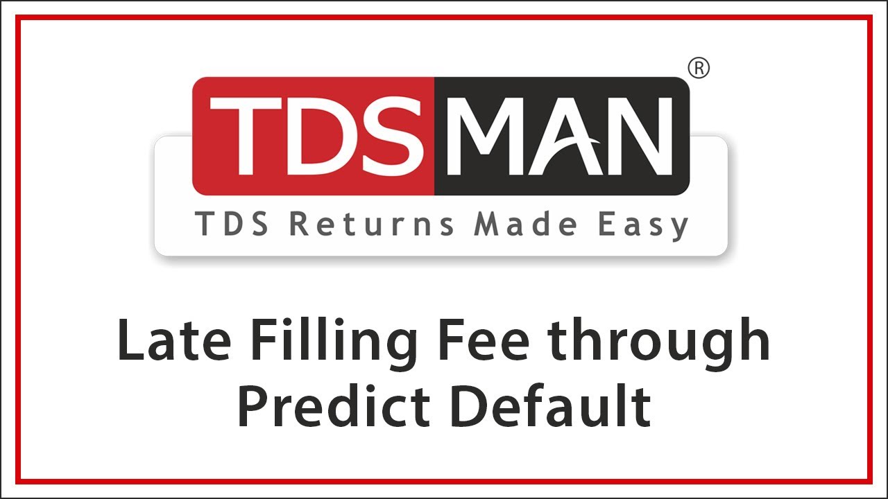 Late Filling Fee Calculation through Predict Default