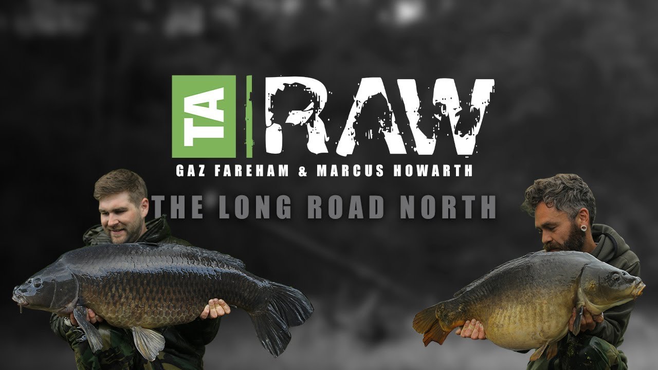 TA RAW | Gaz Fareham & Marcus Howarth | The Long Road North