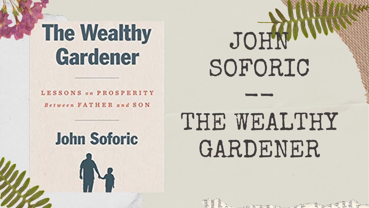 Interview with John Soforic | Author of The Wealthy Gardener